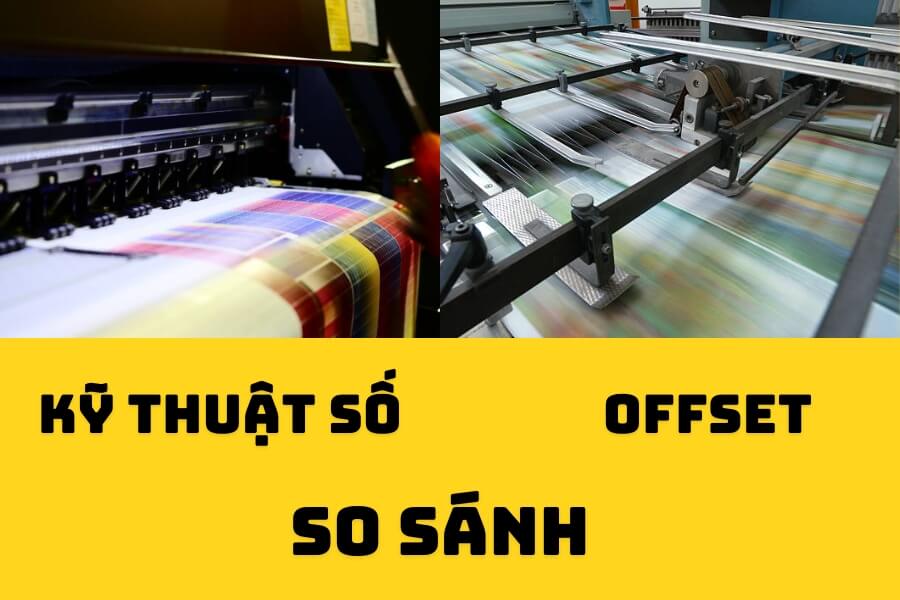 So sánh in kỹ thuật số và in offset