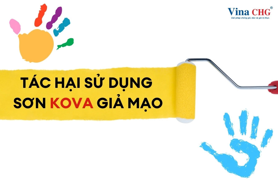 Tác hại sử dụng sơn KOVA giả mạo