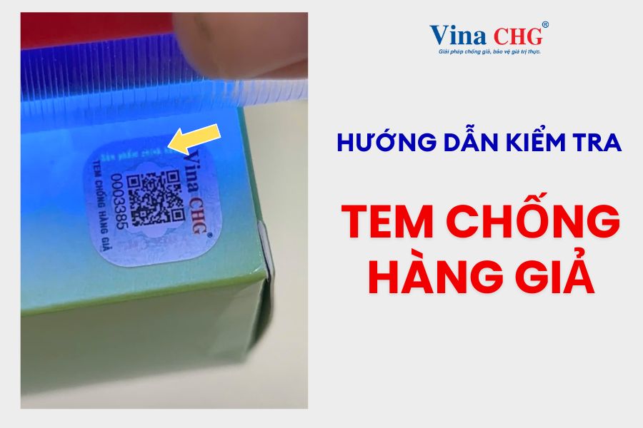 cách kiểm tra tem chống hàng giả