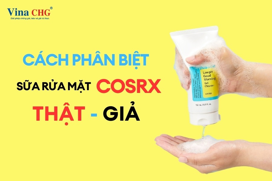 cách phân biệt sữa rửa mặt cosrx thật và giả