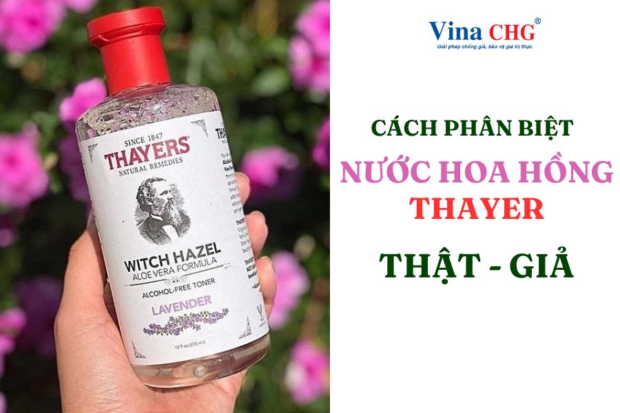 Phân Biệt Nước Hoa Hồng Thayer Thật Giả